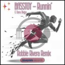BASSTOY & Dana Divine - Runnin\' (Robbie Rivera Extended Remix)