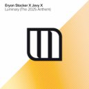Eryon Stocker & Javy X - Luminary (The 2025 Anthem) (Extended Mix)