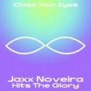 Jaxx Noveira - Hits The Glory (Original Mix)