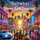 Softwhat - Move And Dancing (Extended Mix)