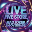 Mad Joker & GOVERNADE - LIVE FIVE STORE (Original Mix)