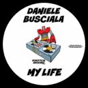 Daniele Busciala - My Life (Original Mix)