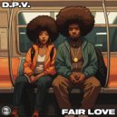 D.P.V. - Fair Love