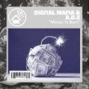 Digital Mafia & A.D.E (UK) - Money In The Burner (Original Mix)