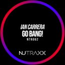 Ian Carrera - Go Bang! (Extended)