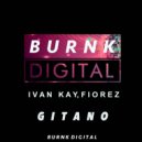 Ivan Kay & Fiorez - Gitano (Original Mix)