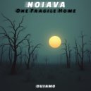 NOiAVA - One Fragile Home
