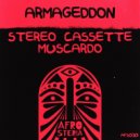 Stereo Cassette, Muscardo - Armageddon (Original Mix)
