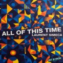 Laurent Simeca - All Of This Time (Original Mix)