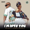 Privacii & Namhla Bhadela - I\'m Into You (Radio Edit)