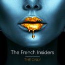The French Insiders - THE ONLY (ORIGINAL MIX)