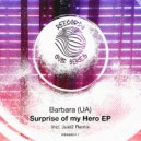 BARBARA (UA) - Surprise Of My Hero (Original Mix)