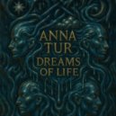 Anna Tur - Dreams Of Life (Extended Mix)