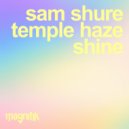 Sam Shure & Temple Haze - Shine (Original Mix)