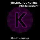 Underground Riot - Infinite Descent (Original Mix)