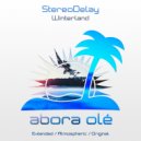 StereoDelay - Winterland (Atmospheric Mix)