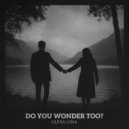 Olivia Luna - Do You Wonder Too?