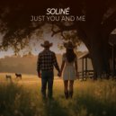 SOLINÉ - Just You and Me (Original Mix)