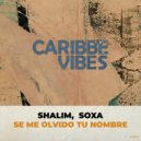 Shalim & SOXA - Se Me Olvido Tu Nombre