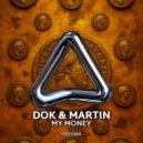Dok & Martin - My Money (Radio Edit)