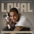 Chris Brown - Loyal (Dj Dark & Mentol Remix) (Extended)