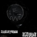 Exude - Hailstorm