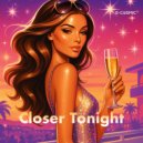 E-COSMIC - Closer Tonight