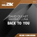 David Oleart & Máximo Luna - Back To You (Original Mix)