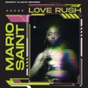 Mario Saint - Love Rush (Radio)