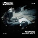 AceNoise - Bring it back