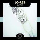 Lo-Res - Glitter ()