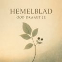 Hemelblad - God Draagt Je (Original Mix)