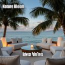 Nature Bloom - Paradise Viewpoint