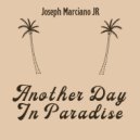 Joseph Marciano JR - Another Day In Paradise (Original Mix)