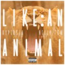 Hypersia & NELLY TGM - Like An Animal (Original Mix)