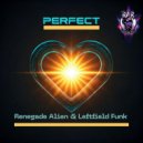 Renegade Alien & Leftfield Funk - Perfect (Original Mix)