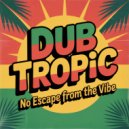 Dub Tropic - Burning Desire (Original Mix)