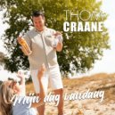 Thom Craane - Mijn Dag Vandaag (Original Mix)