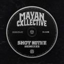 Mayan Cxllective & Derek Christopher - Shot Notice (Derek Christopher Remix)