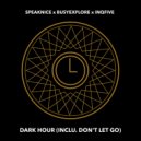 SpeakNice & BusyExplore & InQfive - Don\'t Let Go ()