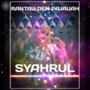 Syahrul - Rantau Den Pajauah