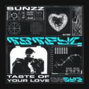 SUNZZ - Taste of Your Love ()