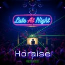 Horaise & Green Baker - Late At Night ()