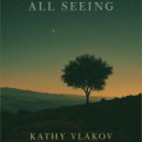 Kathy Vlakov - All Seeing