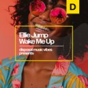 Ellie Jump - Wake Me Up (Original Mix)