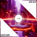 JARR Head - Liquid Dawn (Original Mix)