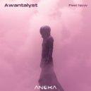 Awantalyst - Feel Now (Original Mix)