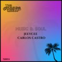 Jeeycee & Carlos Castro - Music and Soul ()