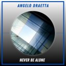 Angelo Draetta - Never Be Alone (Remix)