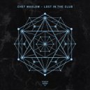 Chet Maxlow - Lost In The Club ()